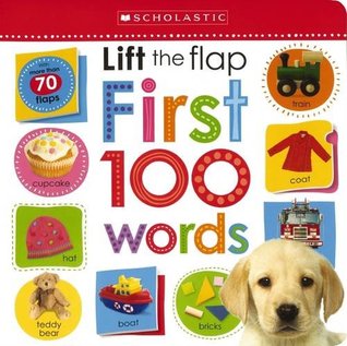 Download Lift the Flap First 100 Words (Scholastic Early Learners) - Scholastic Inc. file in PDF