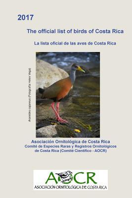 Full Download The official list of birds of Costa Rica: La lista oficial de las aves de Costa Rica - Asociacion Ornitologica De Costa Rica file in PDF