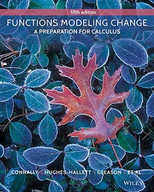 Read Functions Modeling Change: A Preparation for Calculus [with WileyPlus Code] - Eric Connally | PDF