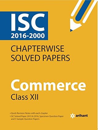 Full Download ISC Chapterwise Solved Papers Commerce class 12th - Arihant Experts | PDF