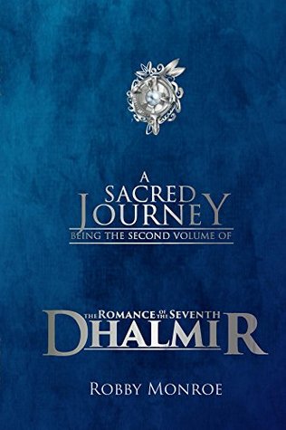 Full Download The Romance of the Seventh Dhalmir (Volume 2): A Sacred Journey - Robby Monroe | PDF