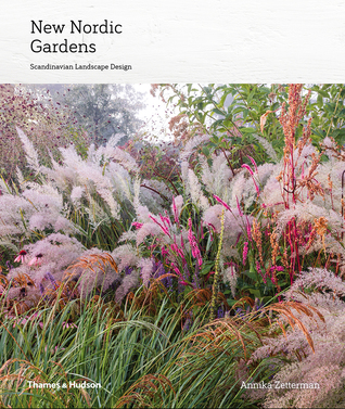 Full Download New Nordic Gardens: Scandinavian Landscape Design - Annika Zetterman file in ePub
