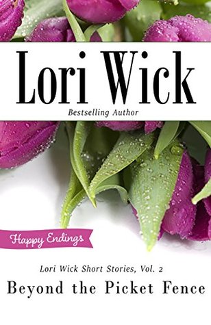 Download Lori Wick Short Stories, Vol. 2: Beyond the Picket Fence - Lori Wick file in ePub