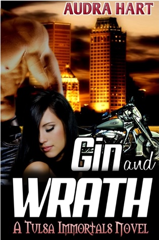 Download Gin & Wrath - Book 2 of Tulsa Immortals series - Audra Hart file in PDF