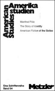 Download The Story of Identity: American Fiction of the Sixties - Manfred Pütz | PDF