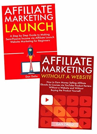 Read Make Money Online with Affiliate Marketing: 2 Online Business Ideas for Brand New Internet Affiliates - Dan Dalio | PDF
