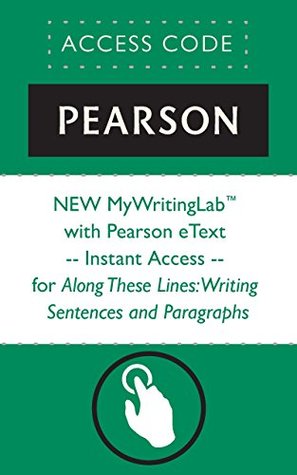 Download NEW MyWritingLabTM with Pearson eText -- Instant Access -- for Along These Lines: Writing Sentences and Paragraphs - Pearson Education file in PDF
