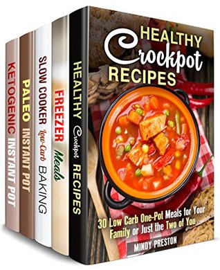 Read Slow and Pressure Cooking Box Set (5 in 1): Over 170 Low Carb, Easy and Delicious Crockpot and Instant Pot Meals - Mindy Preston | ePub