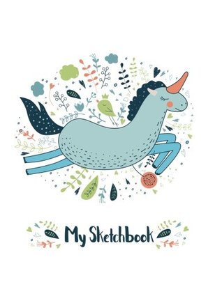Download My Sketchbook: Unicorn Sketch Book for Kids - Drawing, Doodling & Writing Book - Blank, Unruled Paper, with 50 Sheets (100 Numbered Pages) Book is  Paperback Cover, Perfect Bound, Matte Cover -  | PDF