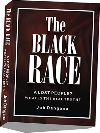 Download The Black Race: A Lost People? What is the Real Truth? - Job Dangana file in ePub