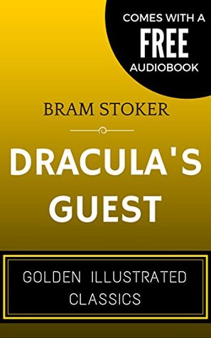 Download Dracula's Guest: By Bram Stoker - Illustrated (Comes with a Free Audiobook) - Bram Stoker | ePub