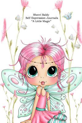 Read Sherri Baldy Self Expression Journals a Little Magic - Sherri Ann Baldy | ePub