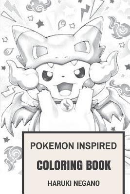 Full Download Pokemon Inspired Coloring Book: Pokemon Go World and Exploration Video Game Inspired Adult Coloring Book - Haruki Negano file in PDF