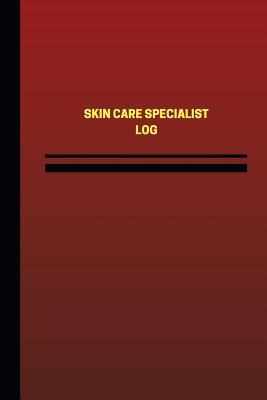 Read Skin Care Specialist Log (Logbook, Journal - 124 Pages, 6 X 9 Inches): Skin Care Specialist Logbook (Red Cover, Medium) - Unique Logbooks file in ePub