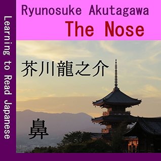 Read Online Learning to Read Japanese : The Nose: Japanese Graded Reading Series - Ryūnosuke Akutagawa file in ePub