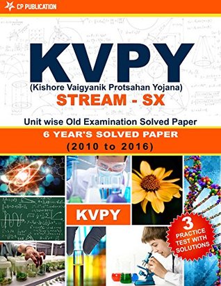 Download KVPY (Stream-SX) Kishore Vaigyan Protsahan Yojana 7 Years Unit wise Old Examination Solved Paper (2010 to 2016) with 3 Practice Papers (KVPY SX) - Career Point Kota file in ePub