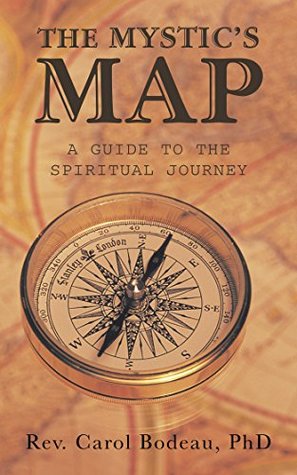 Full Download The Mystic's Map: A Guide to the Spiritual Journey - Carol Bodeau file in ePub