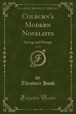 Full Download Colburn's Modern Novelists, Vol. 14: Sayings and Doings (Classic Reprint) - Theodore Edward Hook file in PDF