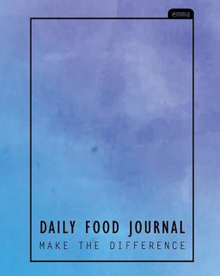 Full Download Daily Food Journal Make the Difference: Track and Plan Your Meals -  | ePub