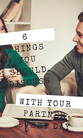 Read Online 6 Things You Should Discuss With Your Partner Every Day - Steven Herm file in ePub