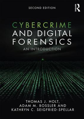 Read Cybercrime and Digital Forensics: An Introduction - Thomas J. Holt | PDF