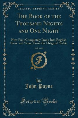 Read The Book of the Thousand Nights and One Night, Vol. 3 of 9: Now First Completely Done Into English Prose and Verse, from the Original Arabic - Anonymous | ePub