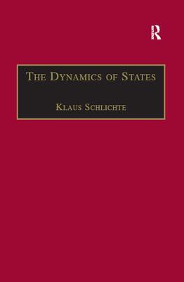 Download The Dynamics of States: The Formation and Crises of State Domination - Klaus Schlichte file in ePub