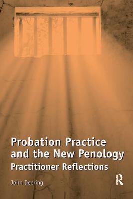 Read Probation Practice and the New Penology: Practitioner Reflections - John Deering file in ePub