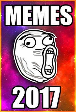 Read Memes: Funny Memes of 2017: Over 2000 New Memes - Memes file in ePub