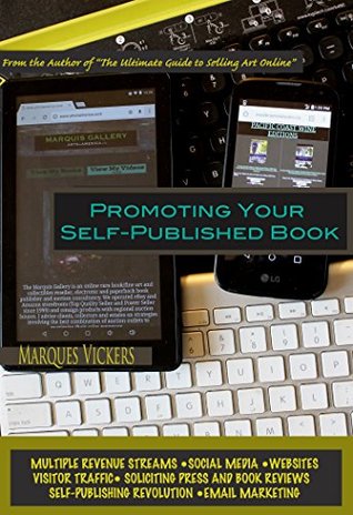 Read Online Promoting Your Self-Published Book: An Independent Author's Guide To Marketing and Exposure - Marques Vickers file in ePub