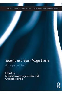 Download Security and Sport Mega Events: A Complex Relation - Diamantis Mastrogiannakis | ePub