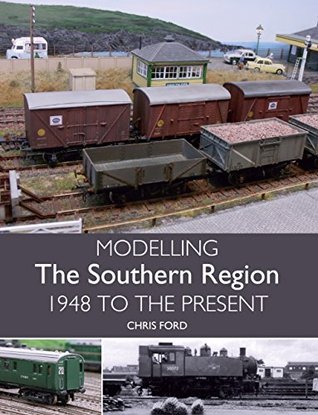 Read Modelling the Southern Region: 1948 to the Present - Chris C Ford | PDF