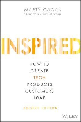 Read Inspired: How to Create Tech Products Customers Love - Marty Cagan file in ePub