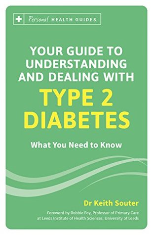 Read Your Guide to Understanding and Dealing with Type 2 Diabetes: What You Need to Know (Personal Health Guides) - Keith Souter file in ePub