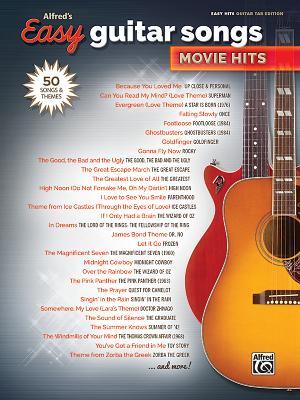 Read Online Alfred's Easy Guitar Songs -- Movie Hits: 50 Songs and Themes - Alfred Music file in ePub