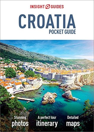Read Online Insight Guides Pocket Croatia (Insight Pocket Guides) - Insight Guides | ePub