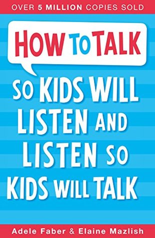 Download How to Talk So Kids Will Listen and Listen So Kids Will Talk - Adele Faber | ePub