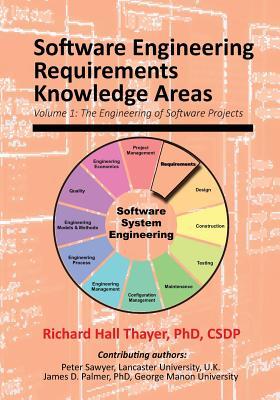 Download Software Engineering Requirements Knowledge Areas: Volyme 1: The Engineering of Software Systems - Richard Hall Thayer file in ePub