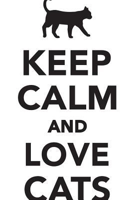 Read Keep Calm Love Cats Workbook of Affirmations Keep Calm Love Cats Workbook of Affirmations: Bullet Journal, Food Diary, Recipe Notebook, Planner, To Do List, Scrapbook, Academic Notepad - Alan Haynes file in ePub