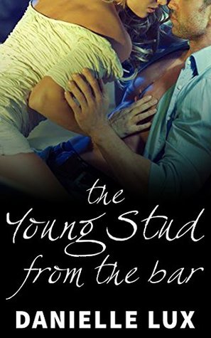 Download The Young Stud from the Bar: Married older woman vs a hung younger man - Danielle Lux file in ePub