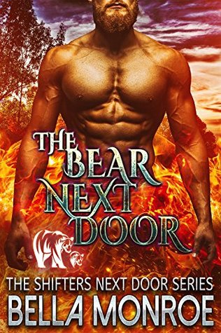 Read Online The Bear Next Door (The Shifter Next Door Book 1) - Bella Monroe file in PDF