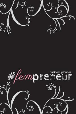 Read #fempreneur Business Planner (Black): A 6-Month #biz Planner for the #girlboss - Celeste Bradley Designs file in ePub