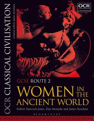Read Online OCR Classical Civilisation GCSE Route 2: Women in the Ancient World - Robert Hancock-Jones | PDF