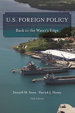 Full Download U.S. Foreign Policy: Back to the Water's Edge - Donald M. Snow | ePub