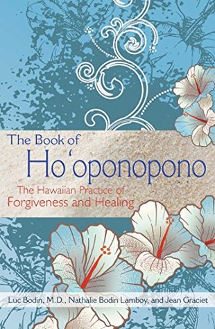Read The Book of Ho'oponopono: The Hawaiian Practice of Forgiveness and Healing - Luc Bodin | PDF