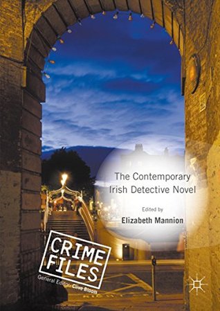 Read Online The Contemporary Irish Detective Novel (Crime Files) - Elizabeth Mannion | PDF