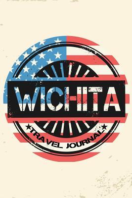 Full Download Wichita Travel Journal: Blank Travel Notebook (6x9), 108 Lined Pages, Soft Cover (Blank Travel Journal)(Travel Journals to Write In)(Us Flag) -  file in ePub