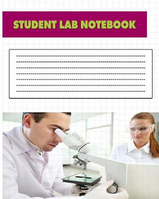Download Student Lab Notebook: Laboratory Notebook for Research, College, Science Student Composition Books Tought Glossy Paperback 100pages 8x10 -  | PDF