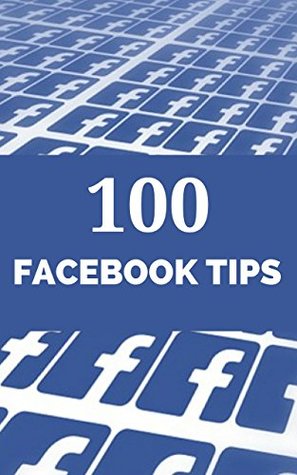 Download 100 Facebook Tips: Learn how to use the latest Facebook Page features to grow your business (100 Social Media Tips 2) - Jonathan Pollinger file in ePub