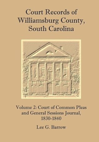 Read Court Records of Williamsburg County, South Carolina, Vol. 2 - Dr. Lee G. Barrow | PDF